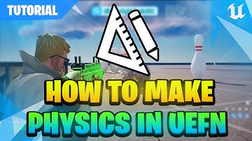 UEFN TUTORIAL | How To Make Physics in UEFN 🎳