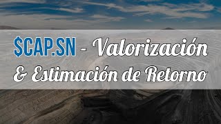 CAP (CAP.SN) - Valor Intrínseco & Estimación de Retorno