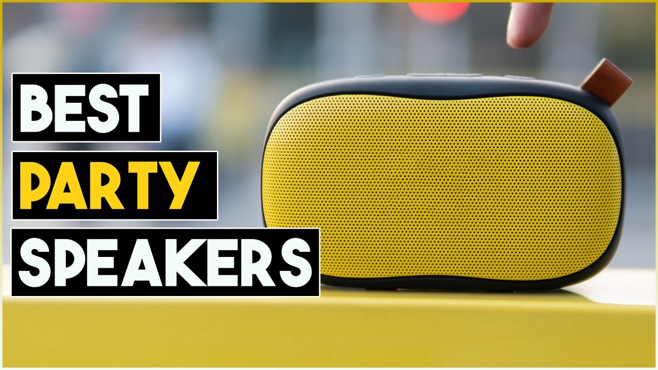 5 Best Speakers For Party 2023 Portable Wireless Outdoor Party