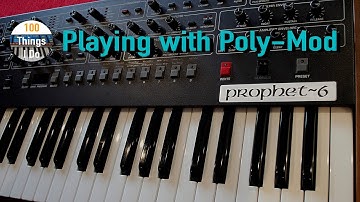 Playing With Poly-mod (Prophet 6 Poly-modPatch creation)