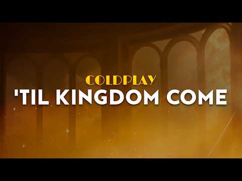 Coldplay - 'Til Kingdom Come | from The Amazing Spider-Man (Lyrics)