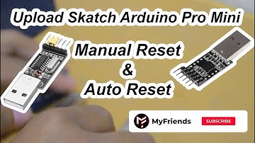 How To Upload Sketch Arduino Pro Mini (Manual Reset And Auto Reset) CP2102 & CH340G