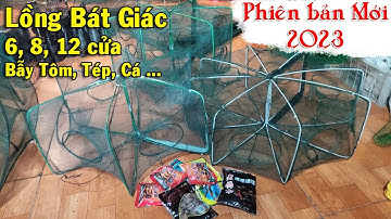 Lồng Bát Giác Siêu Nhậy Tôm Tép 6, 8, 12 cửa Phiên Bản Cải Tiến 2023 của Lồng Ô Bẫy Cá 0987.782.098
