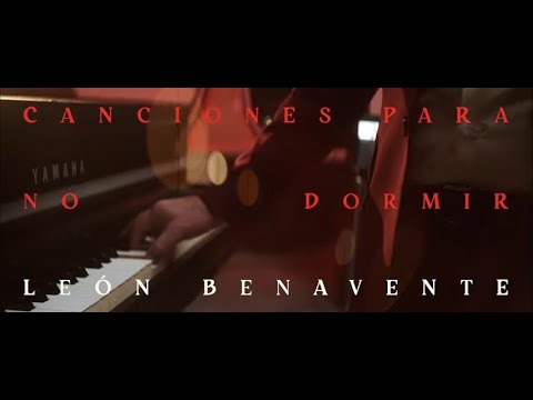 León Benavente - Canciones para no dormir (Videoclip Oficial)