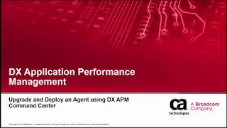 DX APM: Upgrade and Deploy an Agent using DX APM Command Center