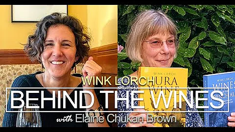 Behind the Wines with Elaine Chukan Brown | Wink L...