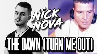 Tony De Vit - The Dawn (Turn Me Out) / Nick Nova Mix