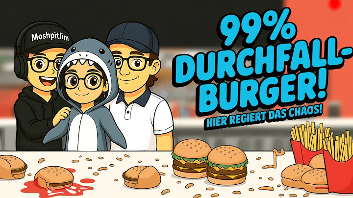 99% Durchfall Burger hier regiert das Chaos 🍔 [Fast Food Simulator] [Lets Play Deutsch]