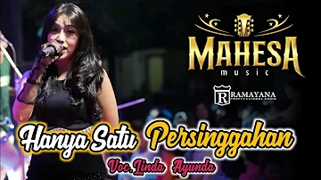 HANYA SATU PERSINGGAHAN | Linda Ayunda | Mahesa Music Live In Banjaran Driyorejo Feat RAMAYANA