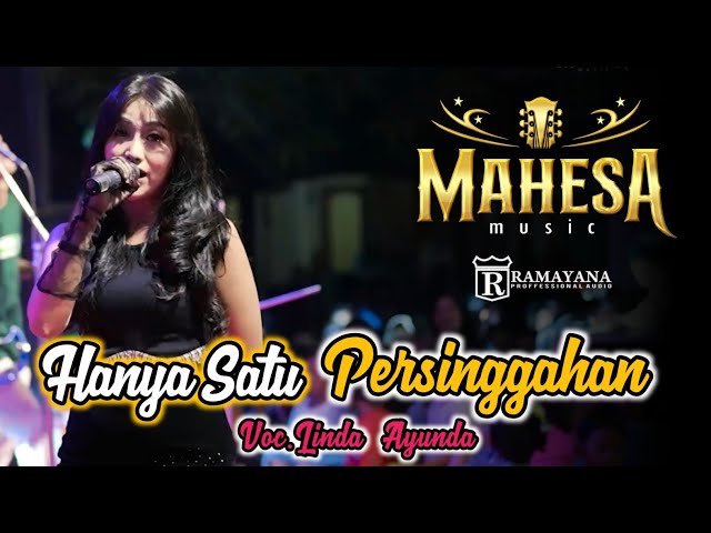 HANYA SATU PERSINGGAHAN | Linda Ayunda | Mahesa Music Live In Banjaran Driyorejo Feat RAMAYANA class=