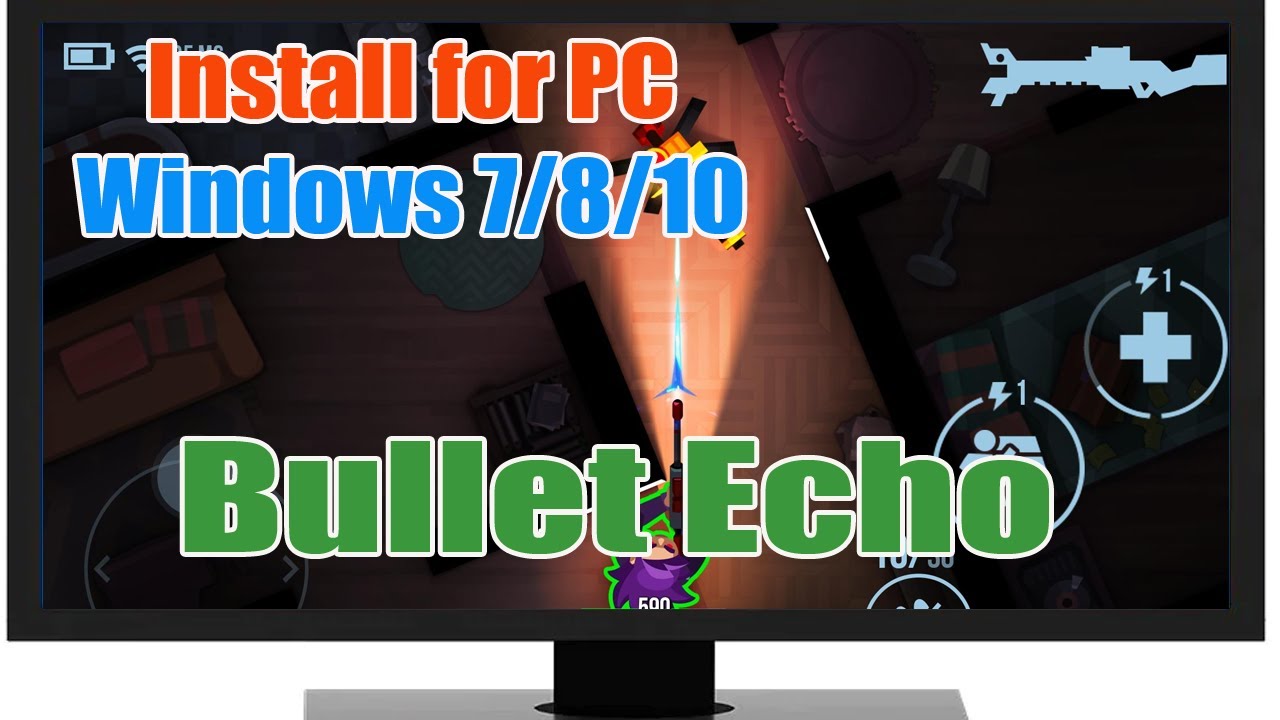 Download & install Bullet Echo APK for PC Windows 7/8/10