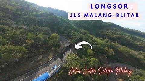 LONGSOR KELOK SEMBILAN JLS MALANG-BLITAR ‼️Update kondisi terkini Jalur BAGUS BARU sudah LONGSOR