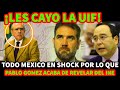 ¡LES CAYO LA UIF! MEXICO EN SHOCK POR LO QUE PABLO GOMEZ ACABA DE REVELAR DE LORENZO Y CIRO MURAYAMA