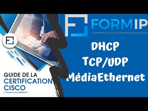 Le DHCP, les protocoles TCP vs UDP et le Média Ethernet