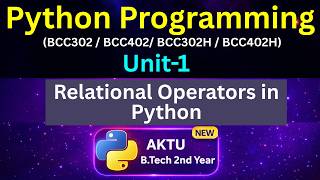 U1L14  Relational Operators in Python | Python for AKTU B.Tech 2nd Year | BCC302 | BCC402 | Eduglue