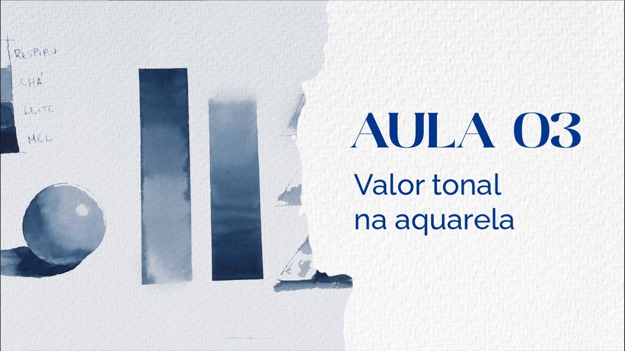 AULA 03 - Como Começar na Aquarela: Entendendo Valor Tonal