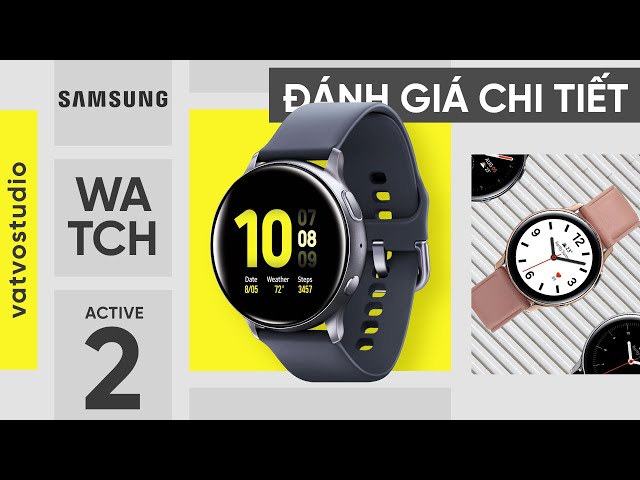 Đánh giá chi tiết smartwatch Galaxy Watch Active2