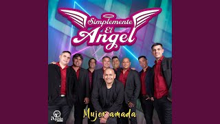 Video thumbnail of "Simplemente el Ángel - Mujer Amada"