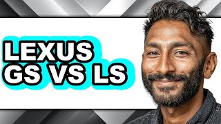 Lexus GS vs LS - Which is Better?