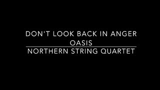 Don't Look Back In Anger - Oasis - Northern String Quartet