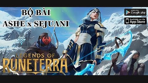 Bộ Bài ASHE + SEJUANI Siêu Đóng Băng | Bộ Bài Huyền Thoại Runeterra