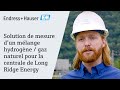 Ref:wEhgeZjprZw Solution de mesure d un m�lange hydrog�ne / gaz naturel pour la centrale de long ridge energy