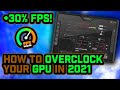 How To OVERCLOCK Your GPU 🔧 Ultimate Universal Guide 2022
