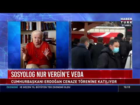 Cumhurbaşkanı Erdoğan cenaze törenine katılıyor...Sosyolog Nur Vergin'e veda