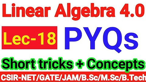 CSIR NET June 2023: Level-01 (Part-02: Q6-Q10) Linear Algebra Series #csirnetmathematics