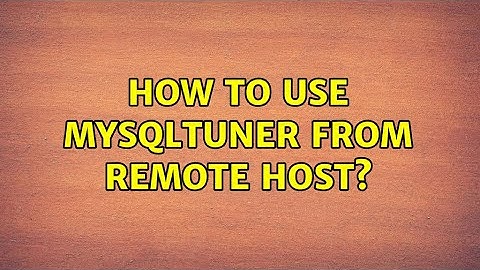 How to use mysqltuner from remote host?