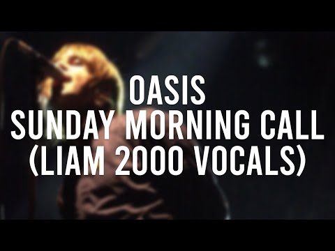 Oasis Sunday Morning Call 2000 Liam Vocals AI Cover 