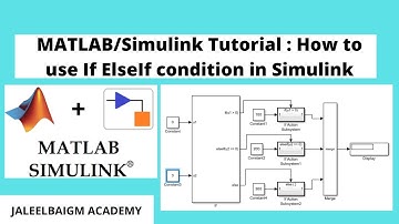 How to use if Else Condition block, if Action Block and Merge Block in MATLAB/Simulink with Example.