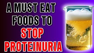 YOU CAN’T Stop Proteinuria Fast WITHOUT These 8 Superfoods | Nourish360