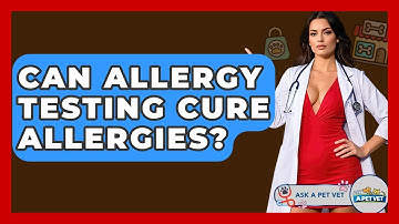 Can Allergy Testing Cure Allergies? - Ask A Pet Vet