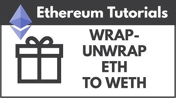 How To Wrap and Unwrap ETH to WETH and WETH to ETH