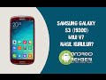 Samsung Galaxy S3 (I9300) - MIUI V7 Kurulum ve İnceleme