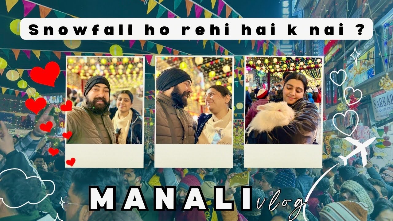 Is saal ka last trip manali me 😍 || snowfall ki fake news hai ?,