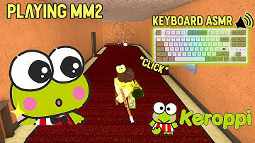 MM2 Keyboard ASMR as KEROPPI *NEW CLICKY KEYOBARD GAMEPLAY* (Roblox Murder Mystery 2)