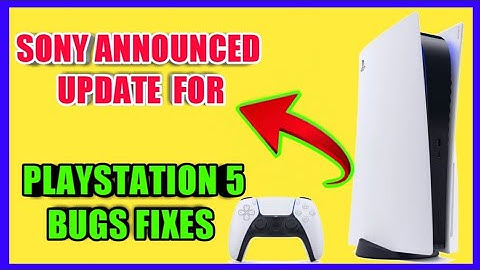 | Sony Announced Fix For Playstation 5 Bugs Including The 