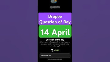 Dropee Question of Day Code 14 April | Dropee Question of Day | Dropee Today Question of Day