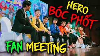HERO TEAM BÓC PHỐT LẪN NHAU TRÊN SÂN KHẤU | Fan meeting Hero Team [Official Video]