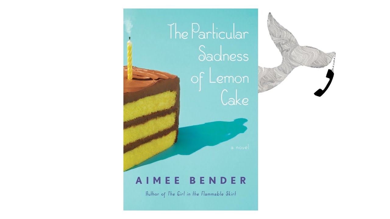 booktube tags The Particular Sadness of Lemon Cake by Aimee Bender