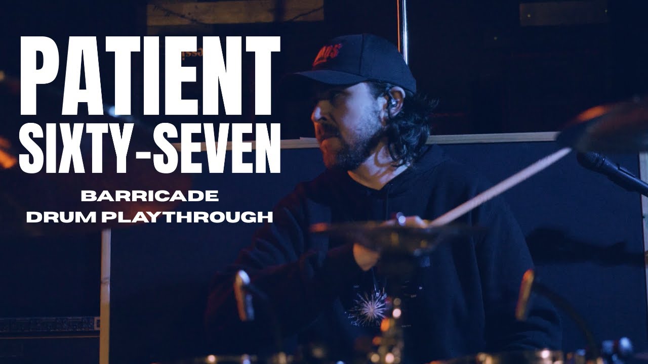 Patient Sixty-Seven - Barricade (Drum Playthrough)