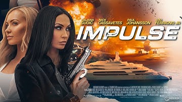 Impulse  Official Trailer (2025) | Action & Thriller | Dajana Gudic, Nick Cassavetes, Paul Johansson