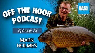Nash Tackle Off The Hook Podcast - S2 Episode 34 - Mark Holmes
