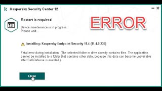 Fatal error during installation Kaspersky Endpoint Security. How to fix !!! (Step by step)