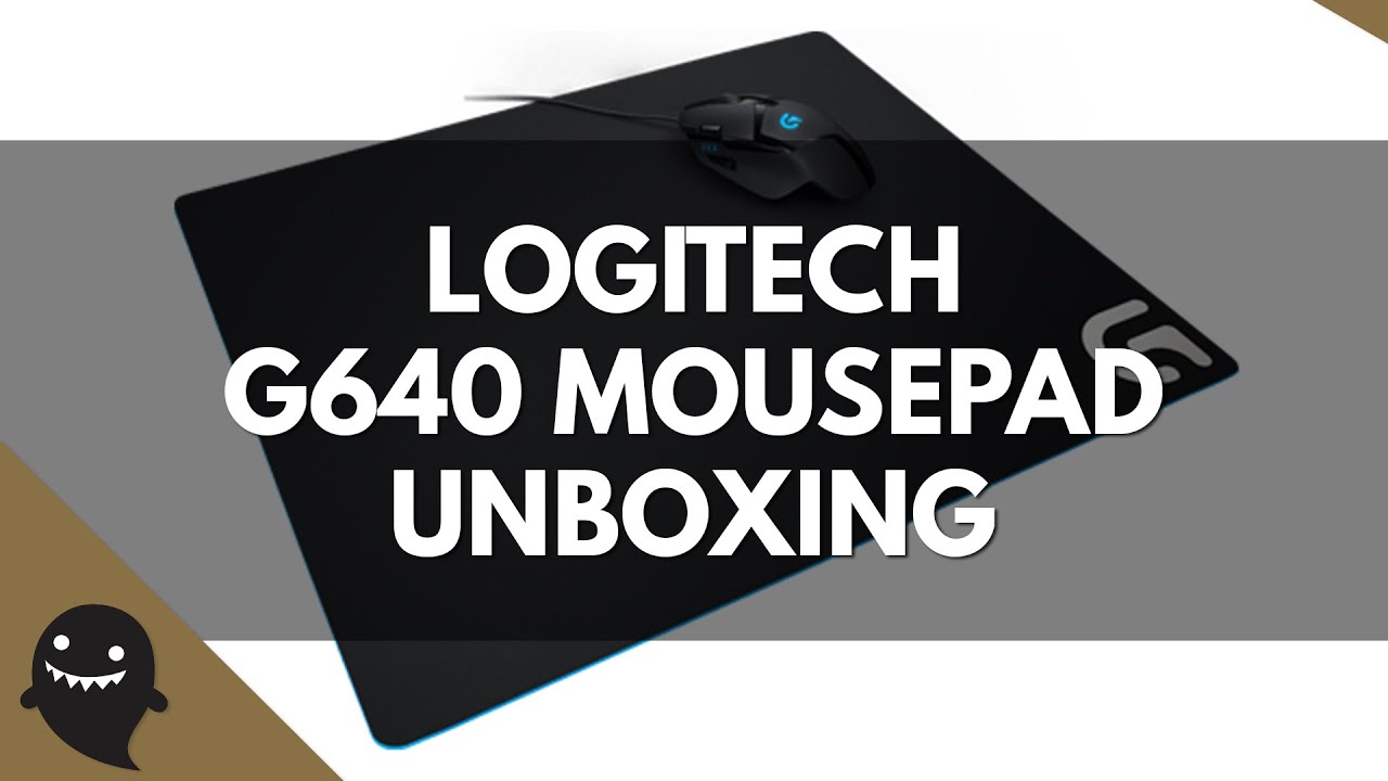 Logitech G640 Mousepad Unboxing Youtube