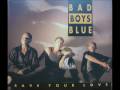 Bad Boys Blue - Save Your Love (12" Mix, 1992)