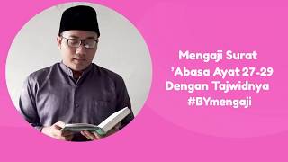 Surat Abasa 27  -  29 #BYmengaji