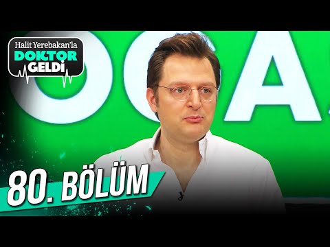 Halit Yerebakan'la Doktor Geldi 80. Bölüm